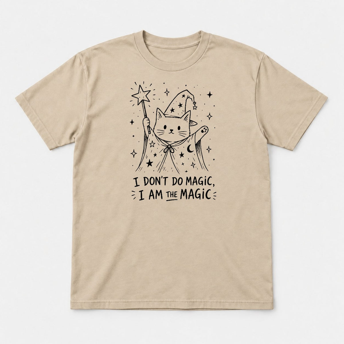 I Don't Do Magic, I Am The Magic Wizard Cat Graphic T-Shirt & Sweatshirt - Tshirt Sand Front