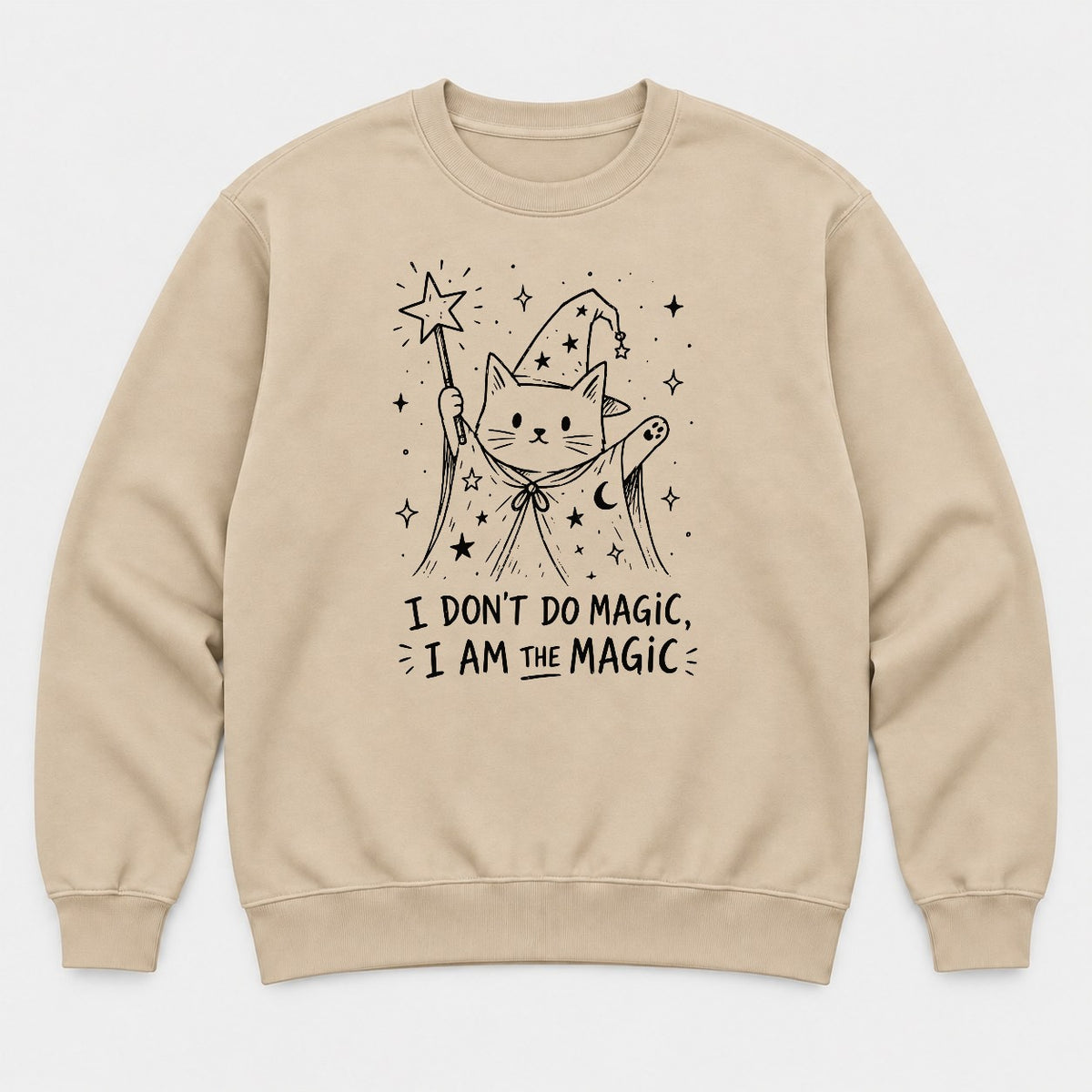 I Don't Do Magic, I Am The Magic Wizard Cat Graphic T-Shirt & Sweatshirt - Sweatshirt Sand Front