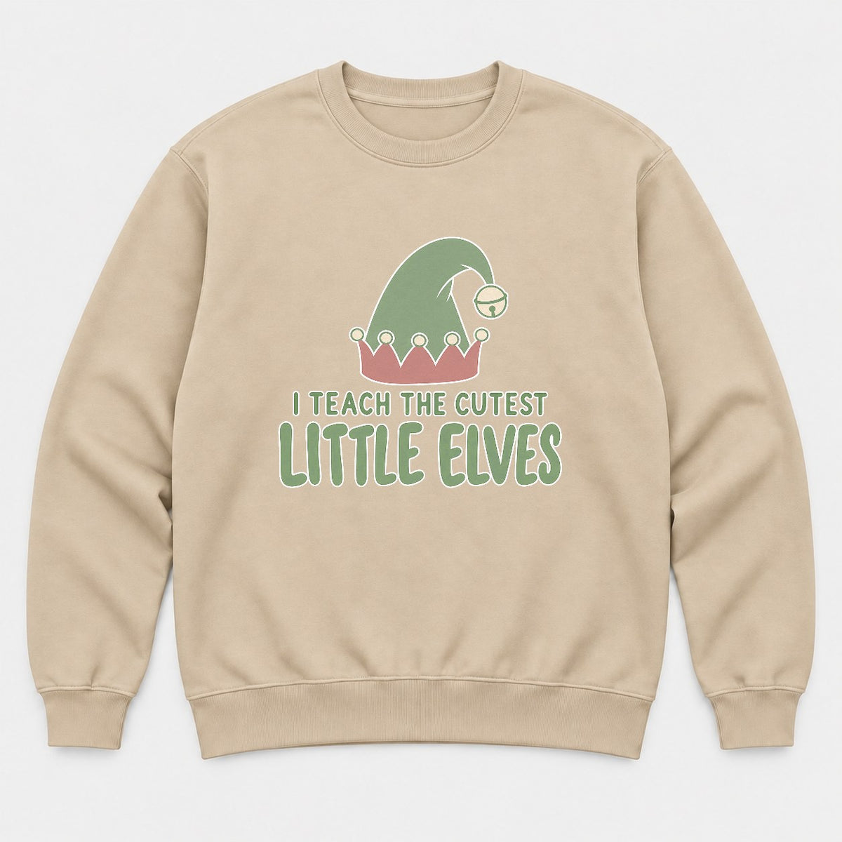 I Teach The Cutest Little Elves Elf Hat Teacher Christmas Graphic T-Shirt & Sweatshirt - Sweatshirt Sand Front