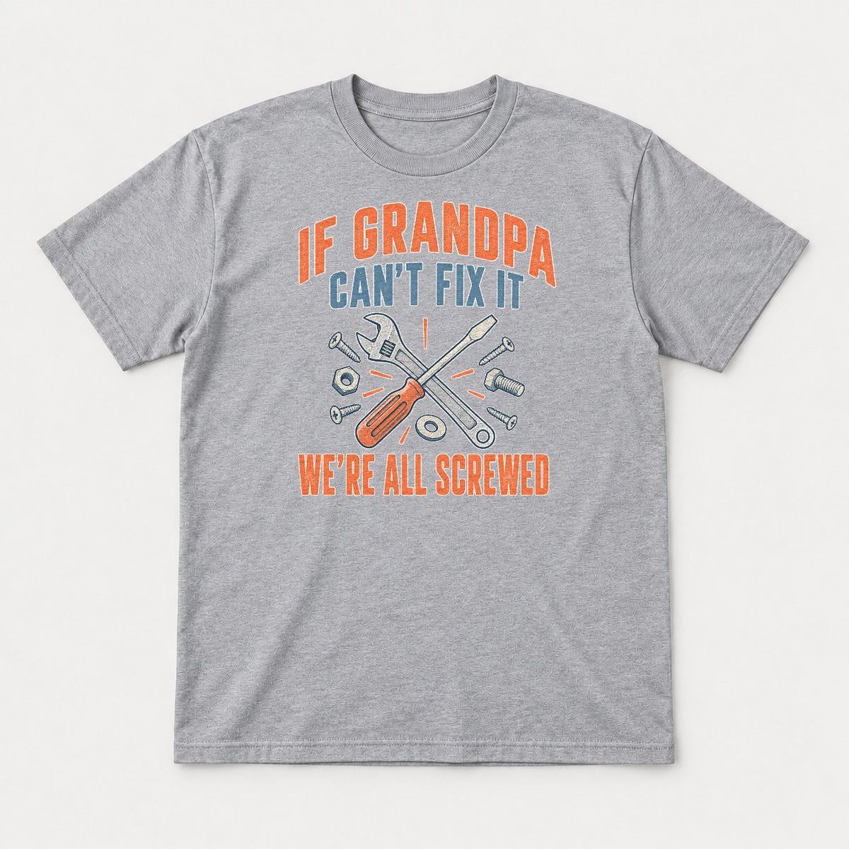 If Grandpa Can't Fix It We're All Screwed Retro Tools Graphic T-Shirt & Sweatshirt - Tshirt Sport Grey Front