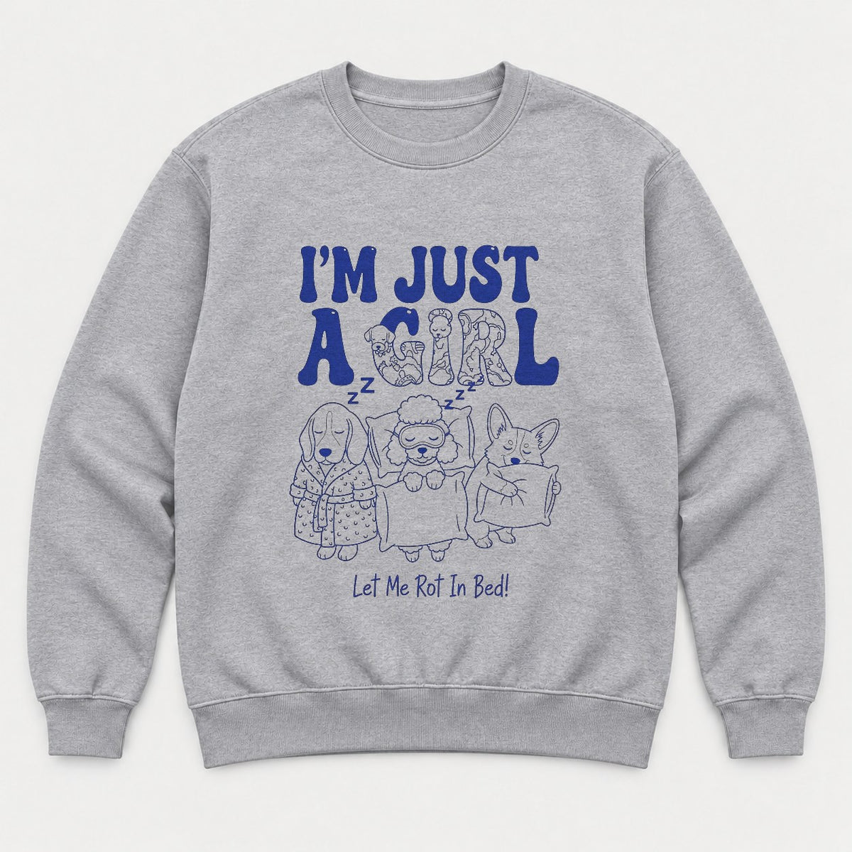 I'm Just A Girl Let Me Rot In Bed Sleepy Dogs Graphic T-Shirt & Sweatshirt - Sweatshirt Sport Grey Front