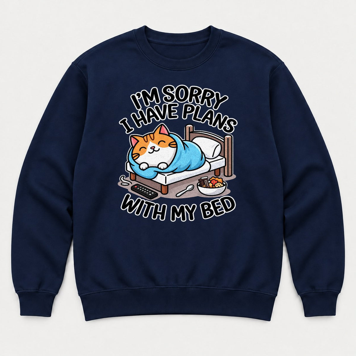 I'm Sorry I Have Plans With My Bed Cozy Cat Graphic T-Shirt & Sweatshirt - Sweatshirt Navy Front
