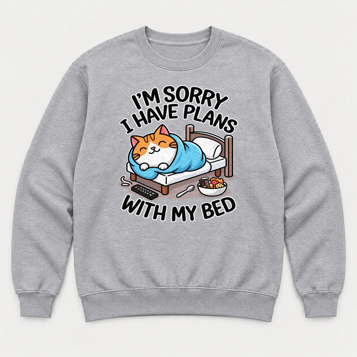I'm Sorry I Have Plans With My Bed Cozy Cat Graphic T-Shirt & Sweatshirt - Sweatshirt Sport Grey Front