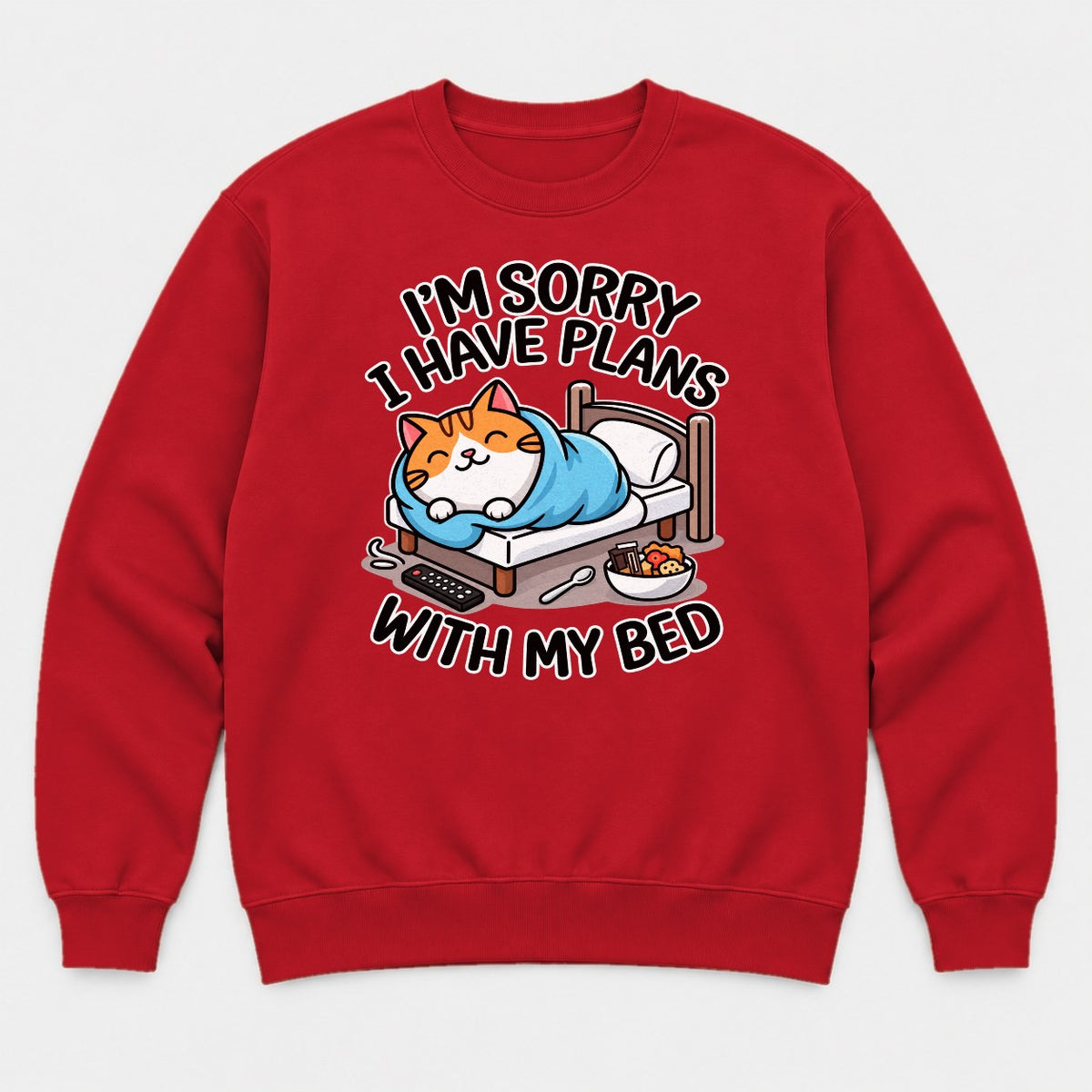 I'm Sorry I Have Plans With My Bed Cozy Cat Graphic T-Shirt & Sweatshirt - Sweatshirt Red Front