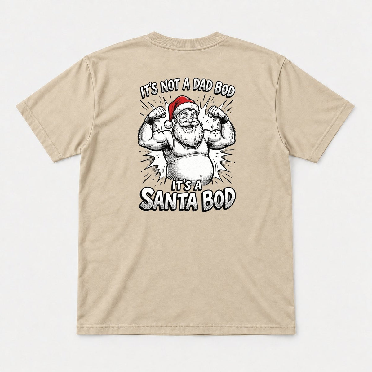 It's Not A Dad Bod It's A Santa Bod Funny Flexing Santa Christmas Graphic T-Shirt & Sweatshirt - Tshirt Sand Back