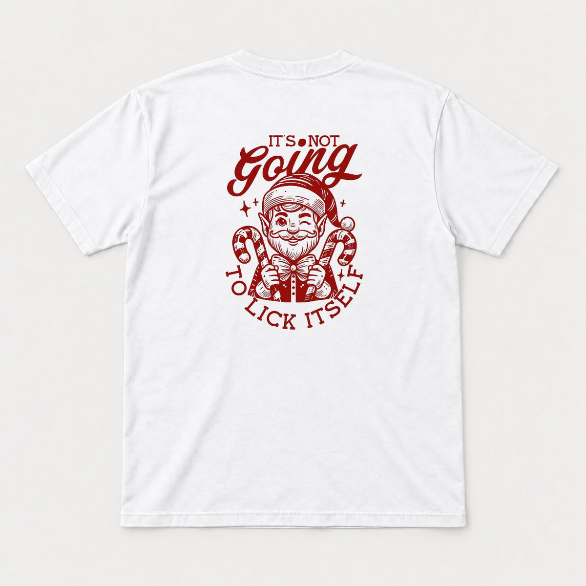 It's Not Going To Lick Itself Winking Christmas Elf Candy Cane Graphic T-Shirt & Sweatshirt - Tshirt White Back