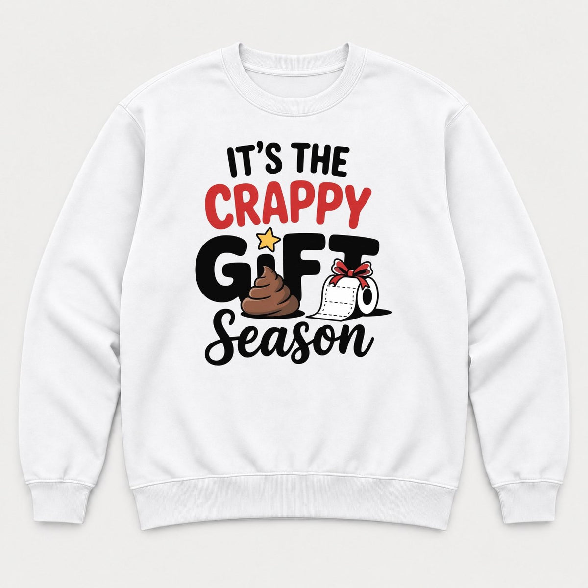 It's the Crappy Gift Season Funny Christmas Poop Emoji Graphic T-Shirt & Sweatshirt - Sweatshirt White Front
