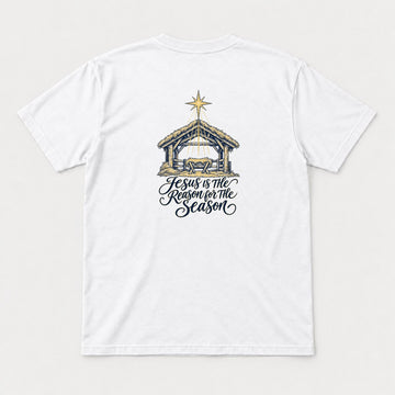 Jesus Is the Reason for the Season Nativity Graphic T-Shirt & Sweatshirt - Tshirt White Back
