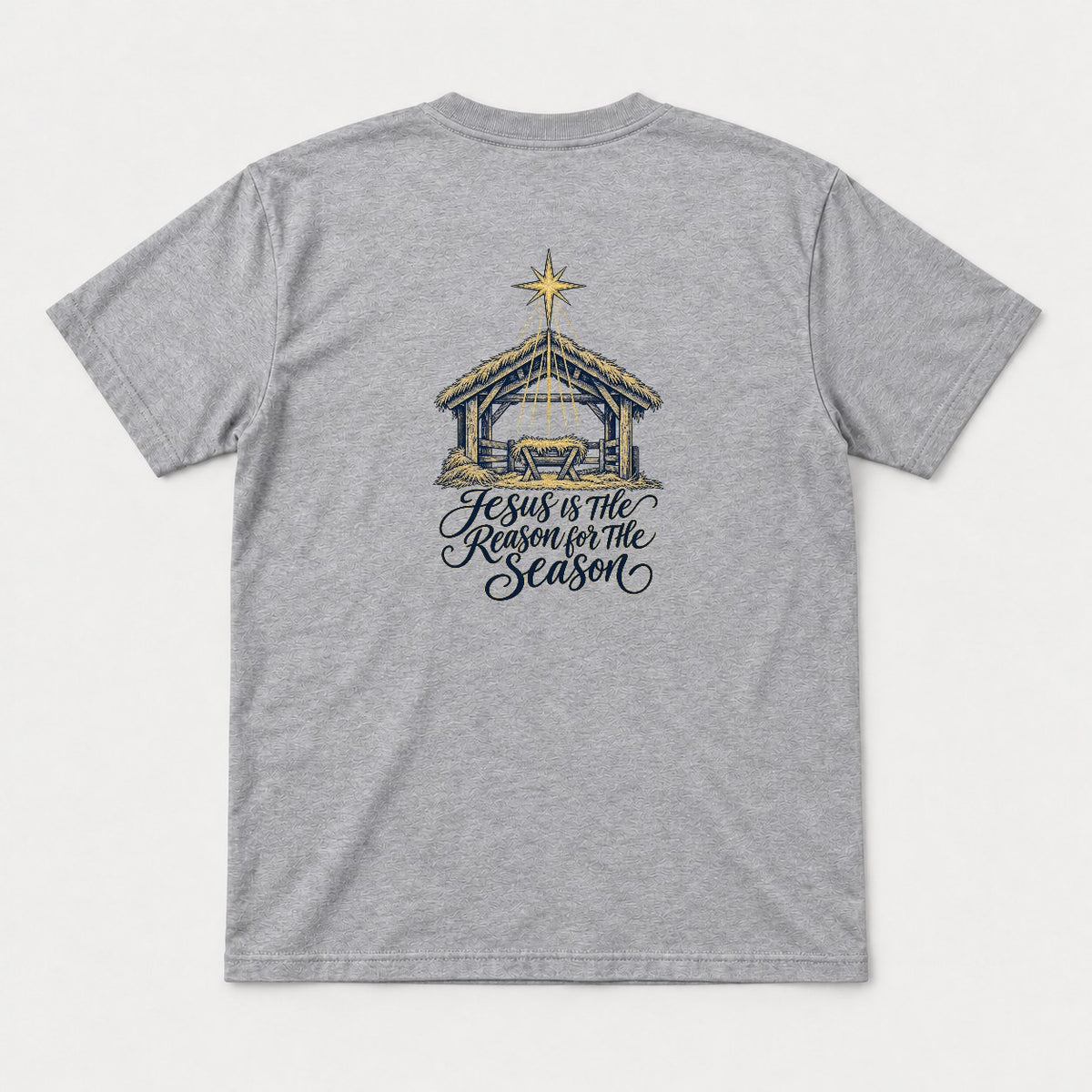 Jesus Is the Reason for the Season Nativity Graphic T-Shirt & Sweatshirt - Tshirt Sport Grey Back