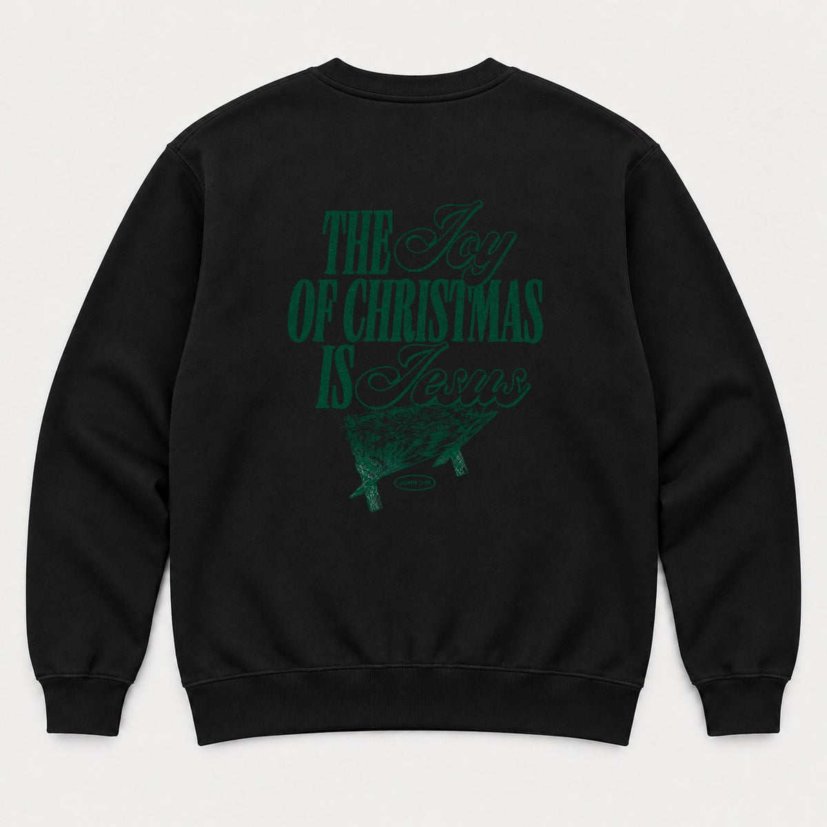 The Joy of Christmas Is Jesus Nativity Manger Graphic T-Shirt & Sweatshirt - Sweatshirt Black Back