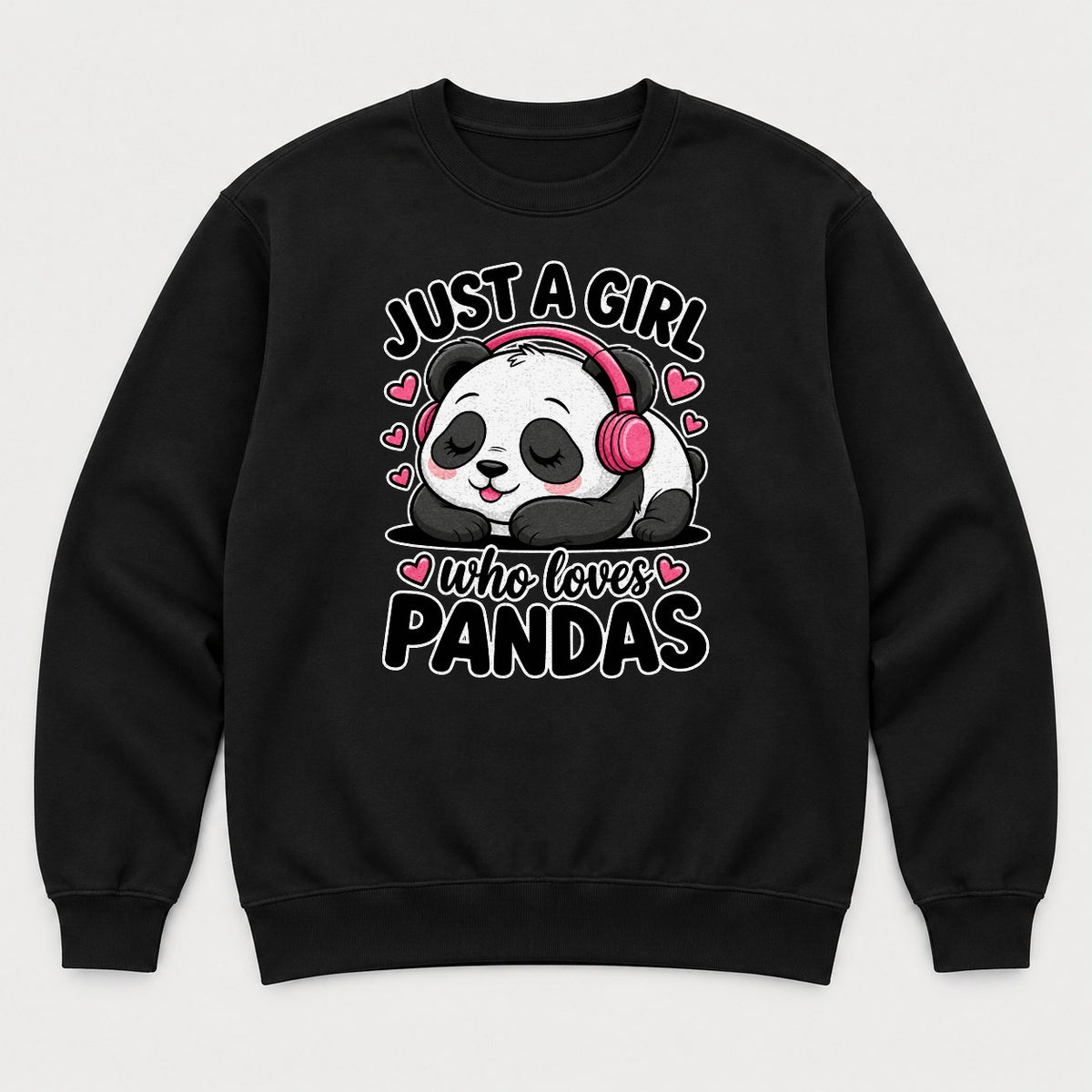 Just a Girl Who Loves Pandas Cute Sleeping Panda Graphic T-Shirt & Sweatshirt - Sweatshirt Black Front