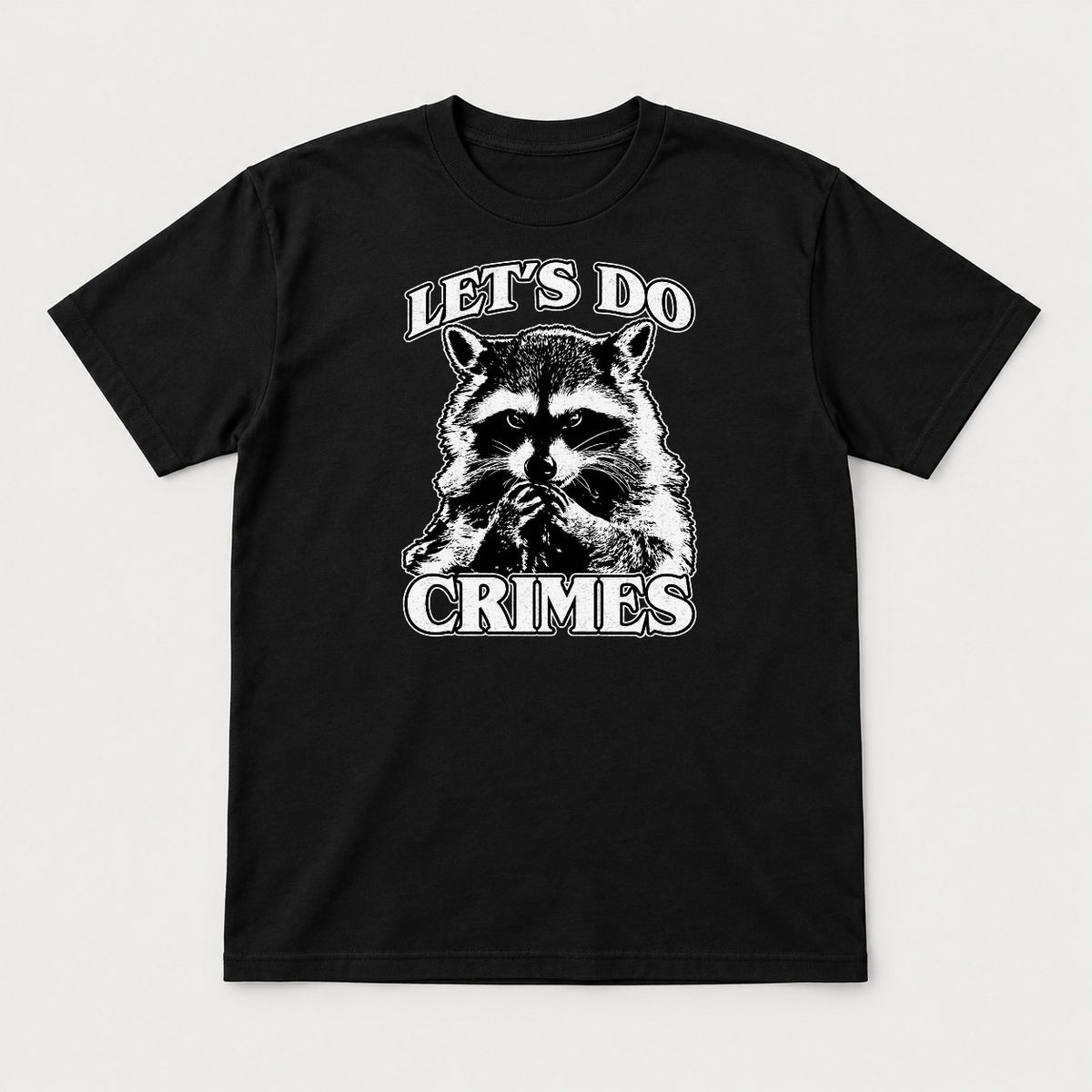 Let's Do Crimes Raccoon Graphic T-Shirt & Sweatshirt - Tshirt Black Front