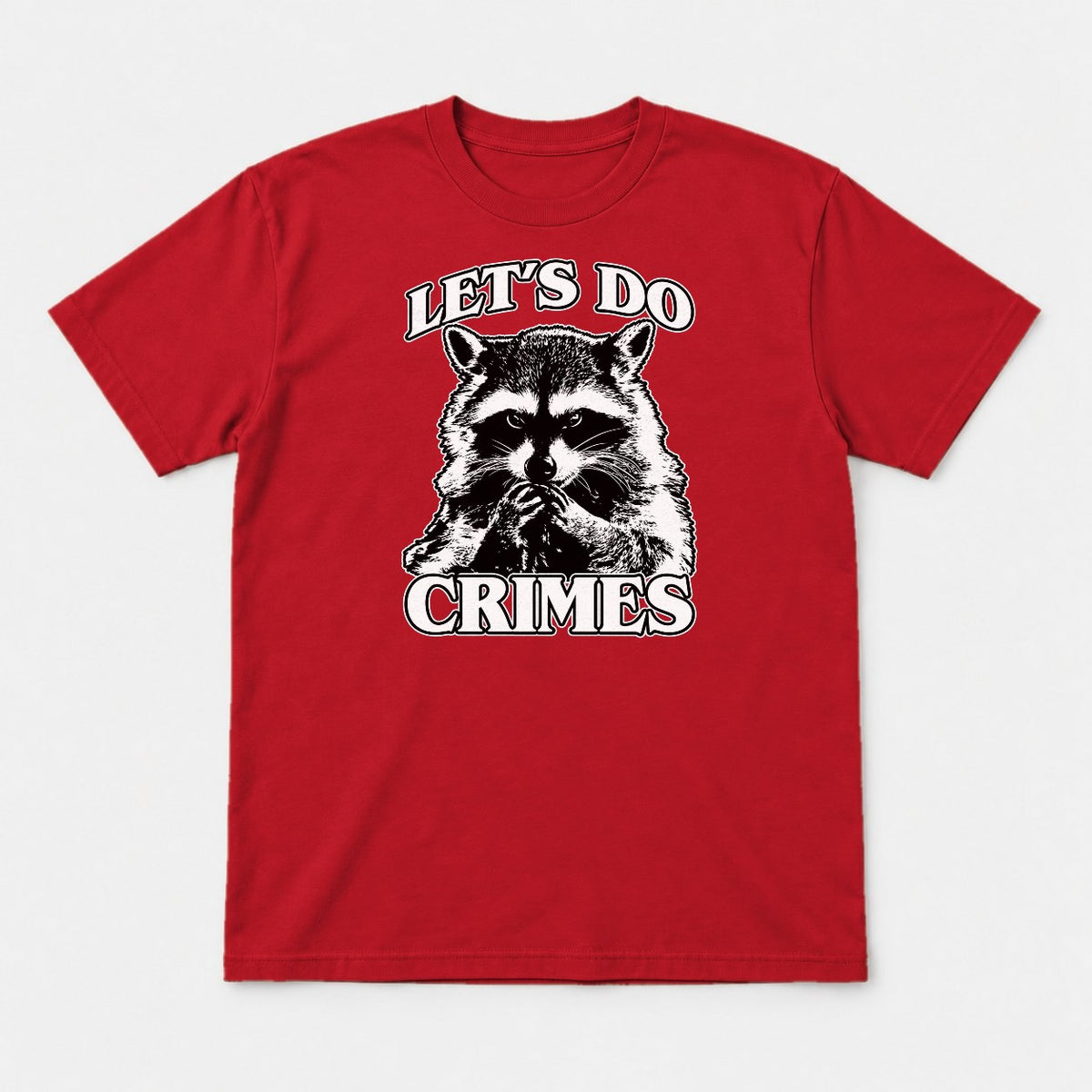 Let's Do Crimes Raccoon Graphic T-Shirt & Sweatshirt - Tshirt Red Front