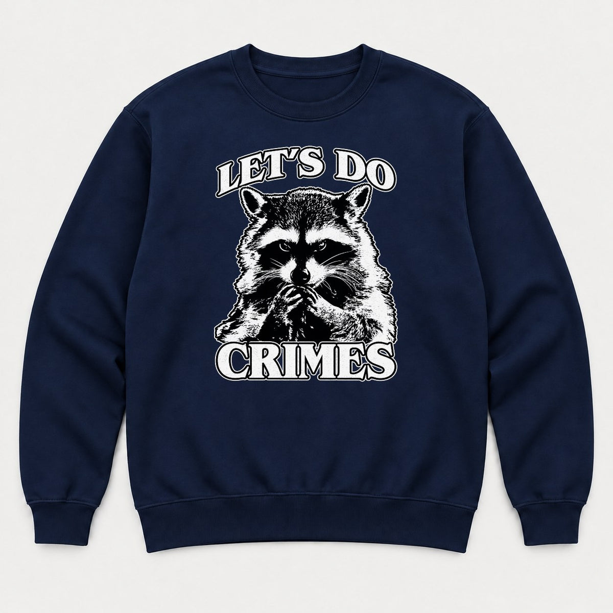 Let's Do Crimes Raccoon Graphic T-Shirt & Sweatshirt - Sweatshirt Navy Front