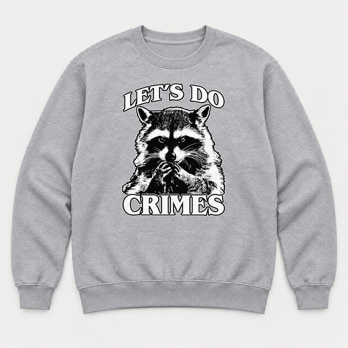 Let's Do Crimes Raccoon Graphic T-Shirt & Sweatshirt - Sweatshirt Sport Grey Front