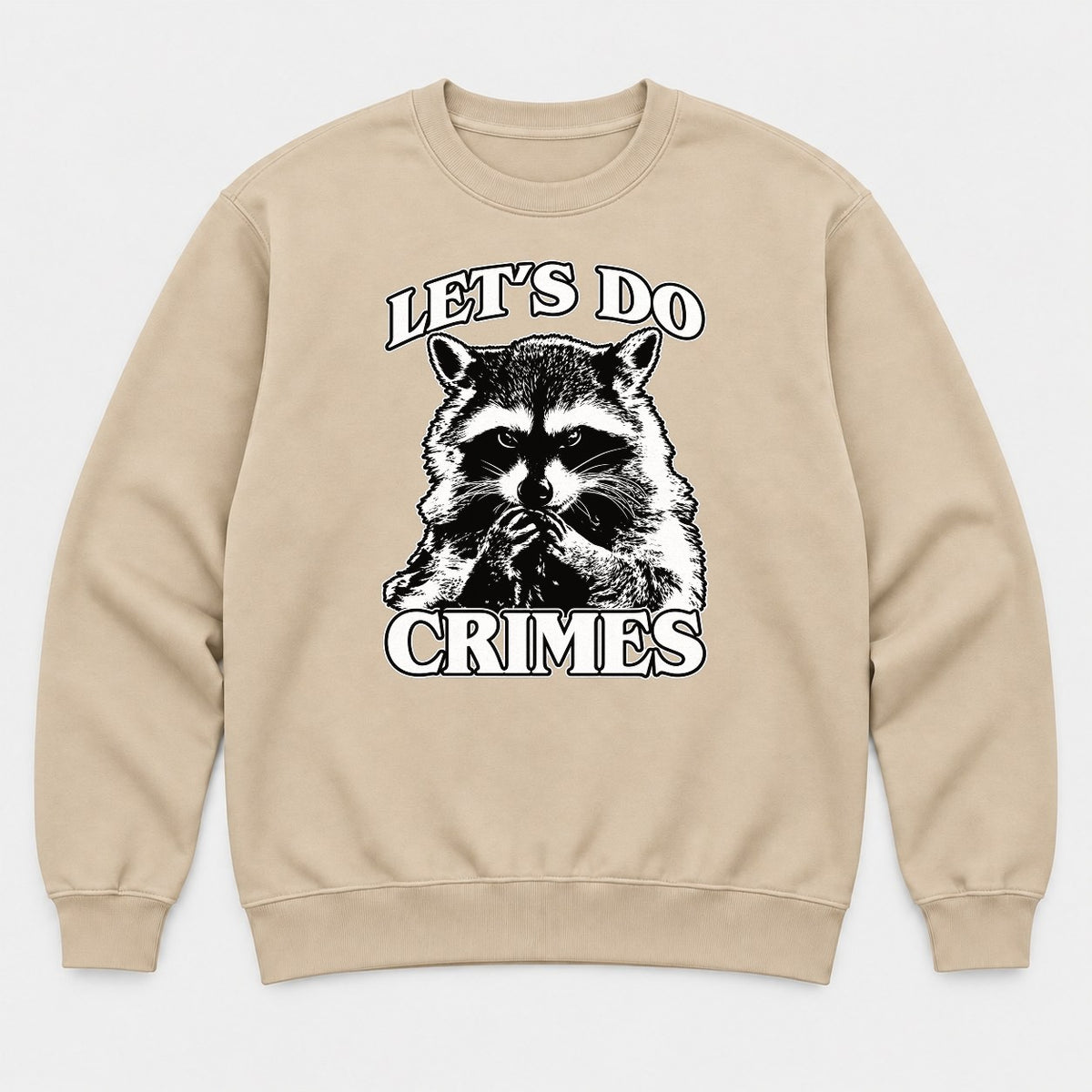 Let's Do Crimes Raccoon Graphic T-Shirt & Sweatshirt - Sweatshirt Sand Front