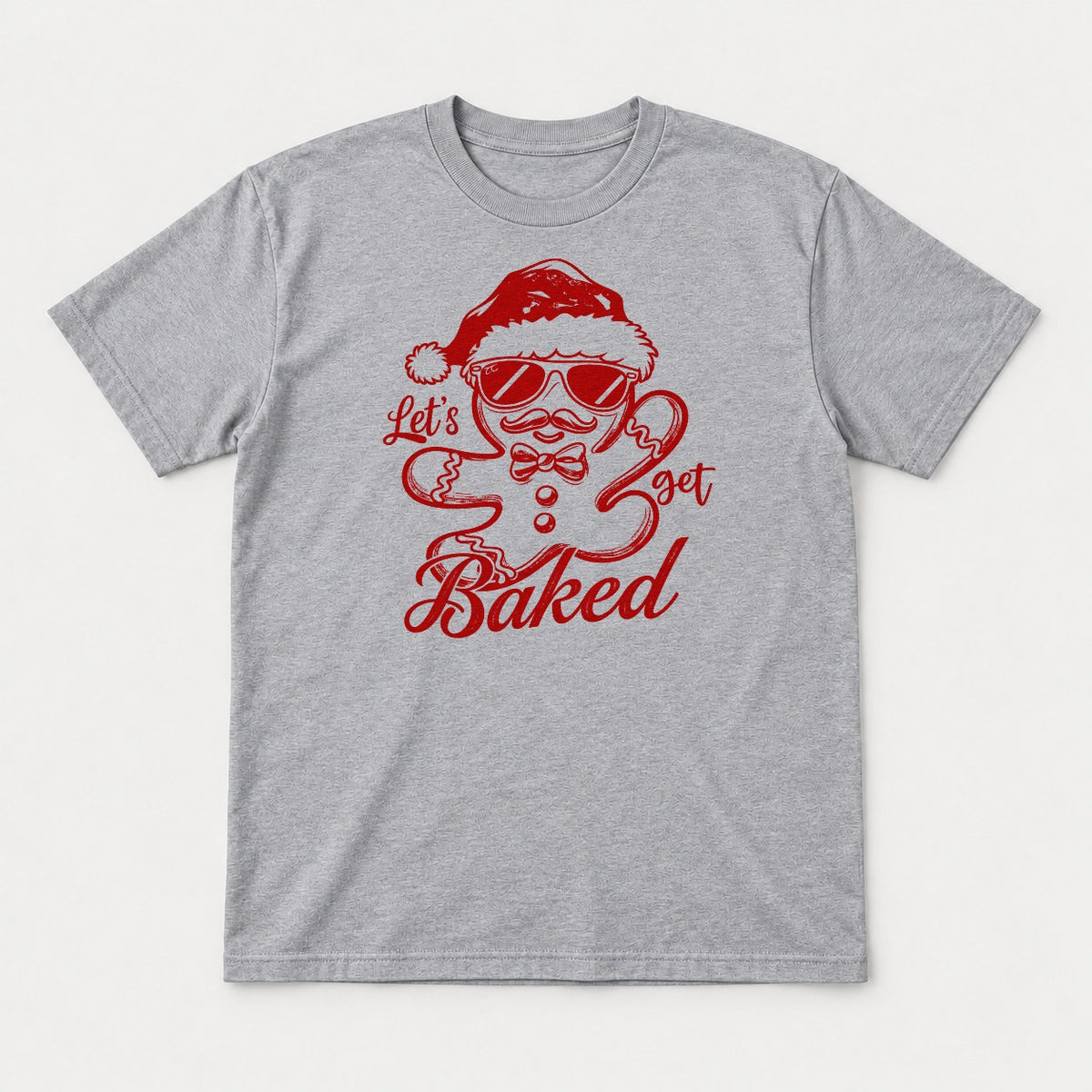 Let's Get Baked Gingerbread Man Santa Hat Christmas Graphic T-Shirt & Sweatshirt - Tshirt Sport Grey Front