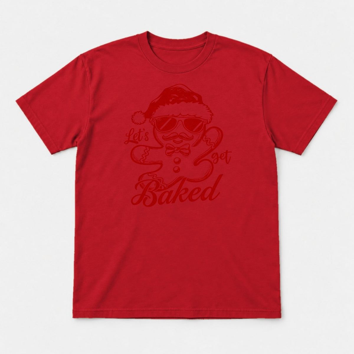 Let's Get Baked Gingerbread Man Santa Hat Christmas Graphic T-Shirt & Sweatshirt - Tshirt Red Front