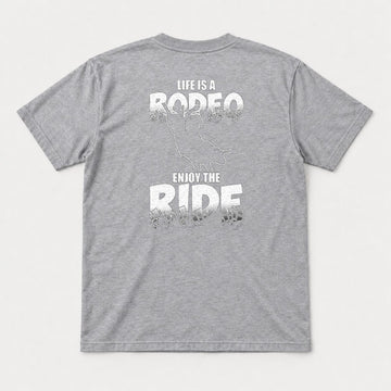 Life Is A Rodeo Enjoy The Ride Bull Riding Graphic T-Shirt & Sweatshirt - Tshirt Sport Grey Back