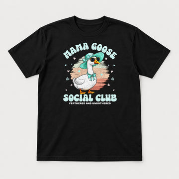 Mama Goose Social Club Feathered and Unbothered Graphic T-Shirt & Sweatshirt - Tshirt Black Front