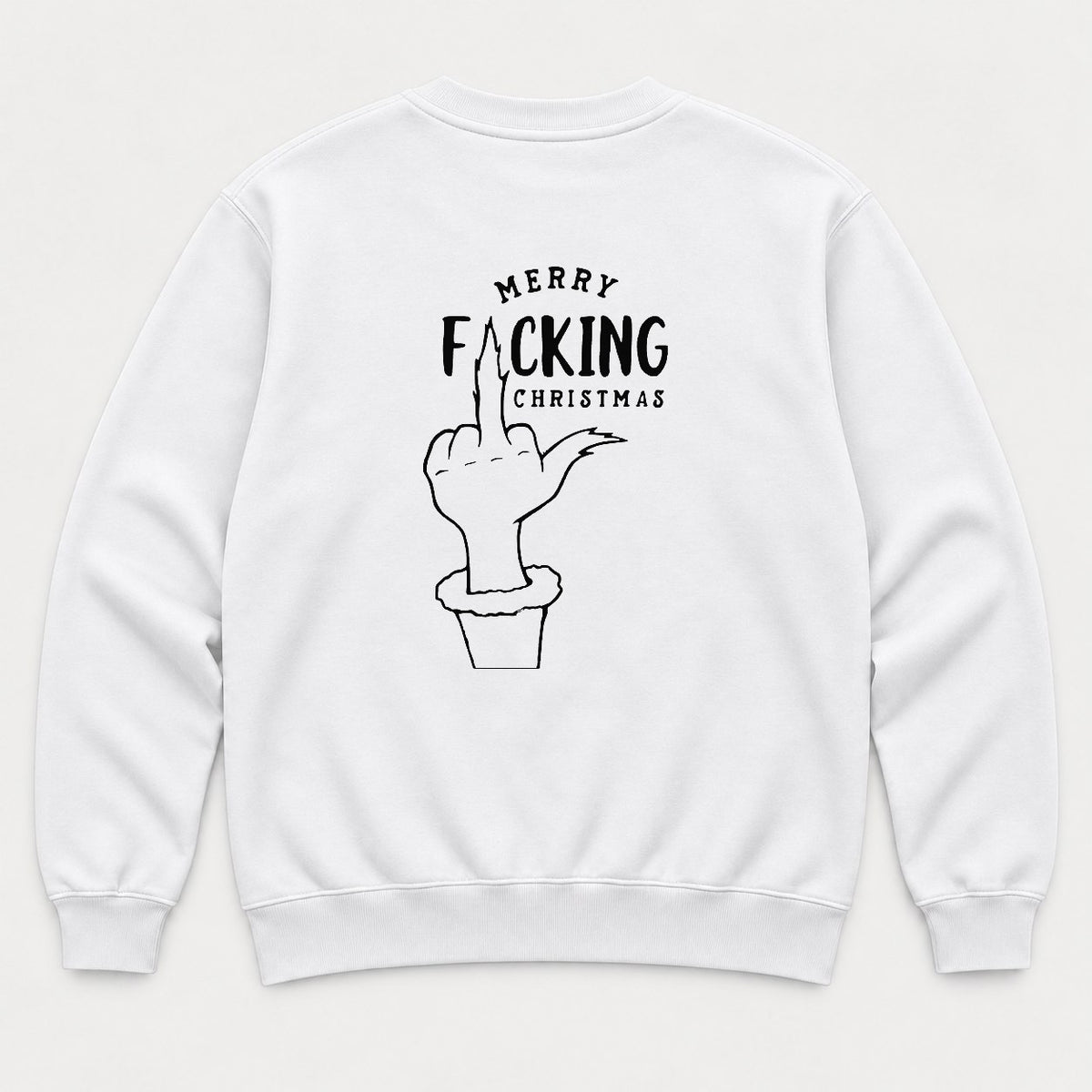 Merry F*cking Christmas Middle Finger Grinch-Style Hand Graphic T-Shirt & Sweatshirt - Sweatshirt White Back