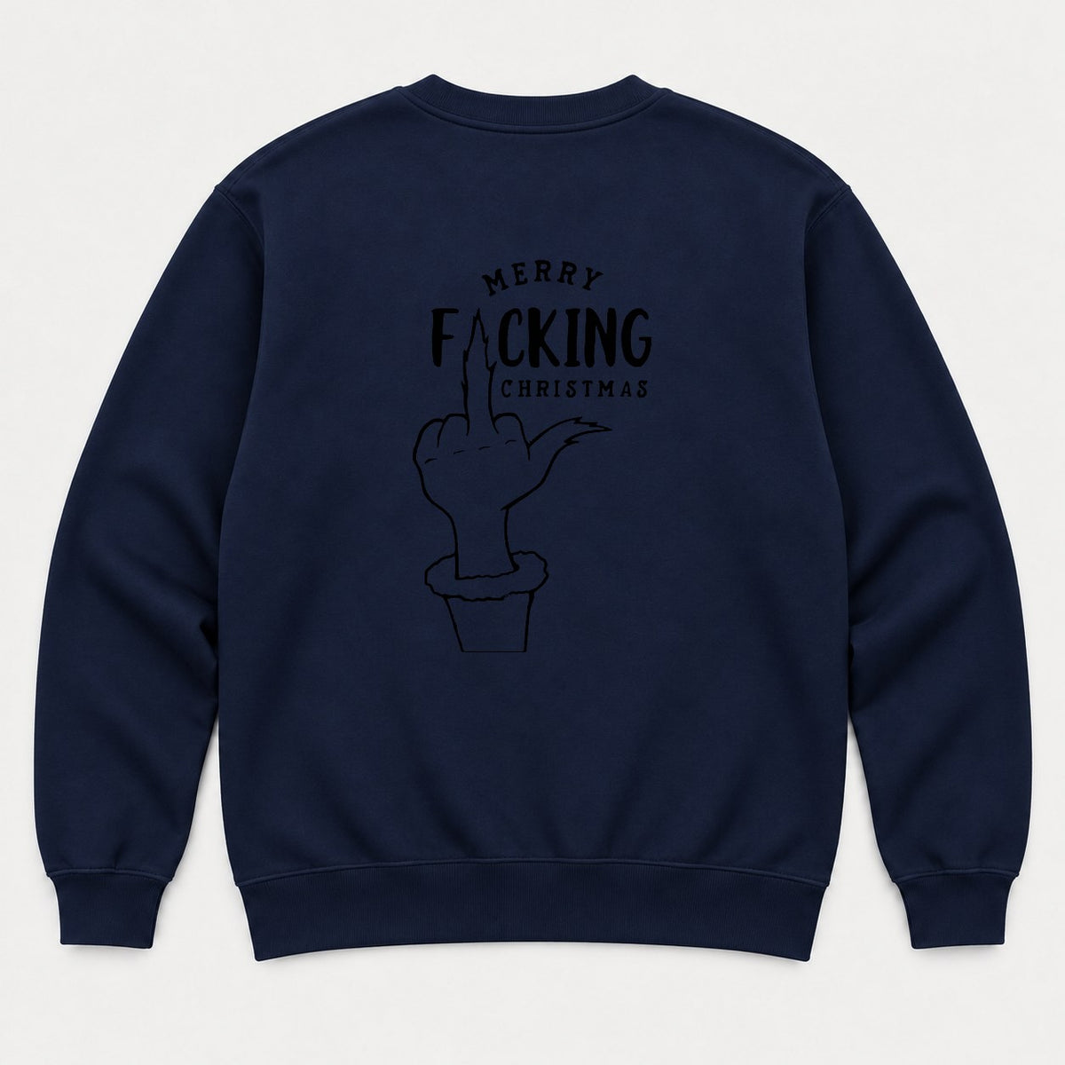 Merry F*cking Christmas Middle Finger Grinch-Style Hand Graphic T-Shirt & Sweatshirt - Sweatshirt Navy Back