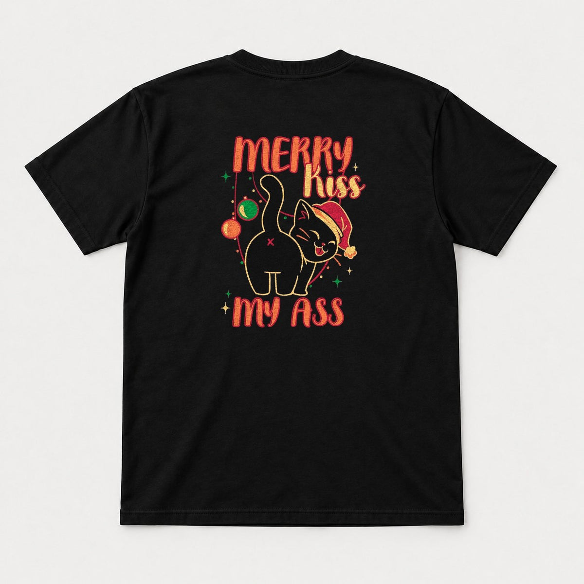 Merry Kiss My Ass Funny Black Cat Christmas Graphic T-Shirt & Sweatshirt - Tshirt Black Back