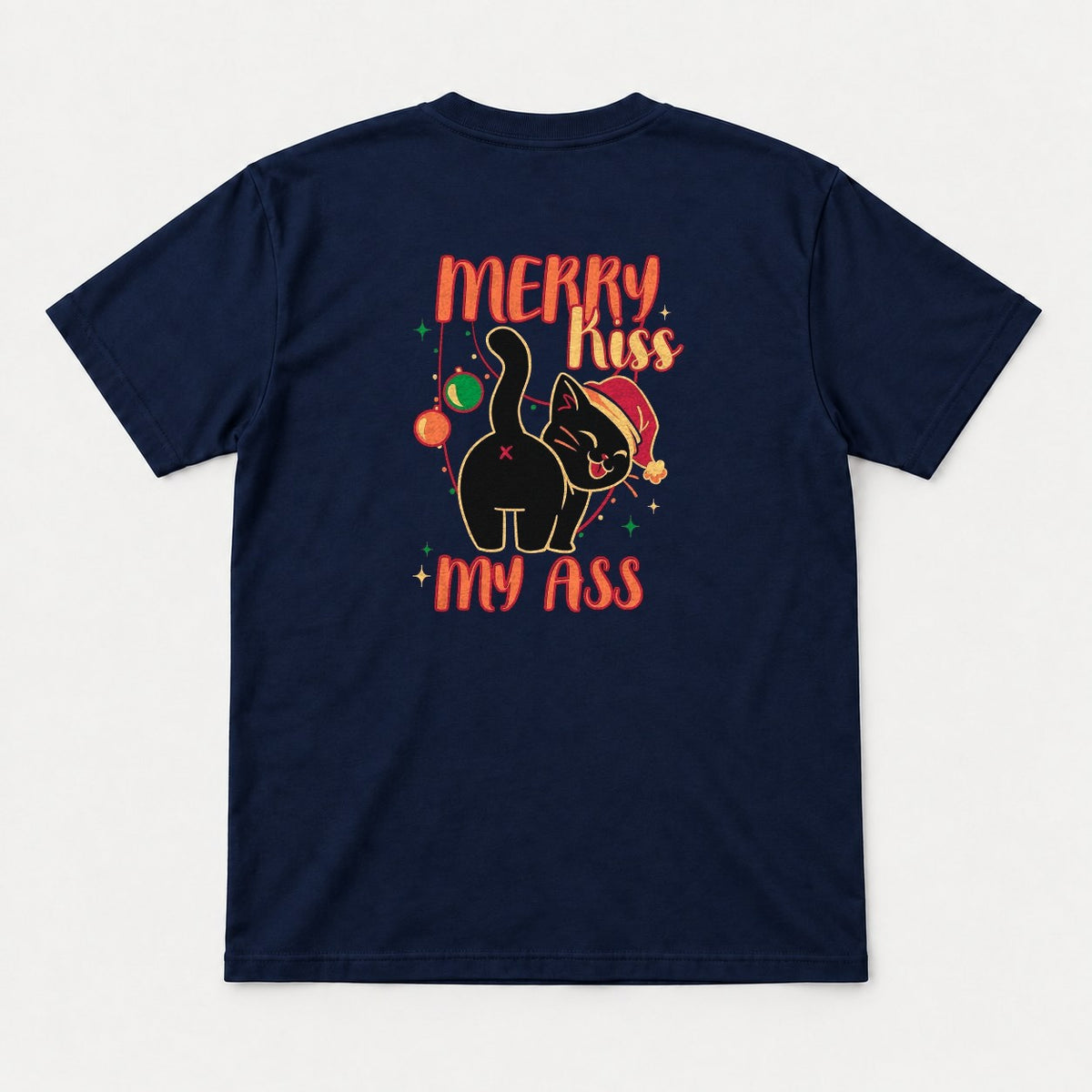 Merry Kiss My Ass Funny Black Cat Christmas Graphic T-Shirt & Sweatshirt - Tshirt Navy Back