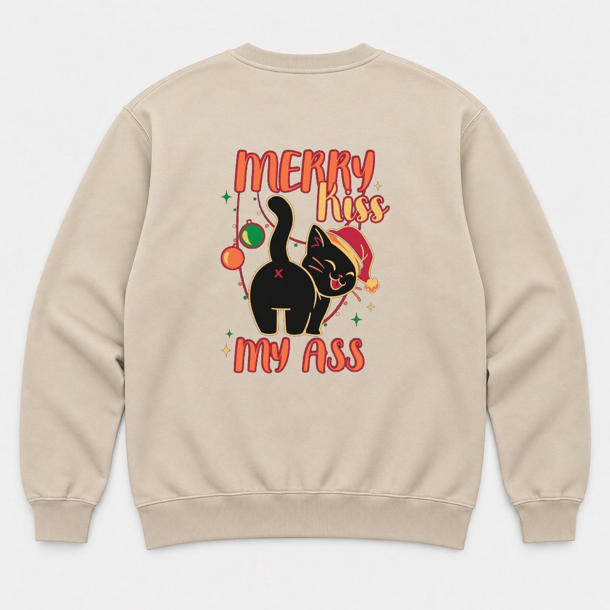 Merry Kiss My Ass Funny Black Cat Christmas Graphic T-Shirt & Sweatshirt - Sweatshirt Sand Back