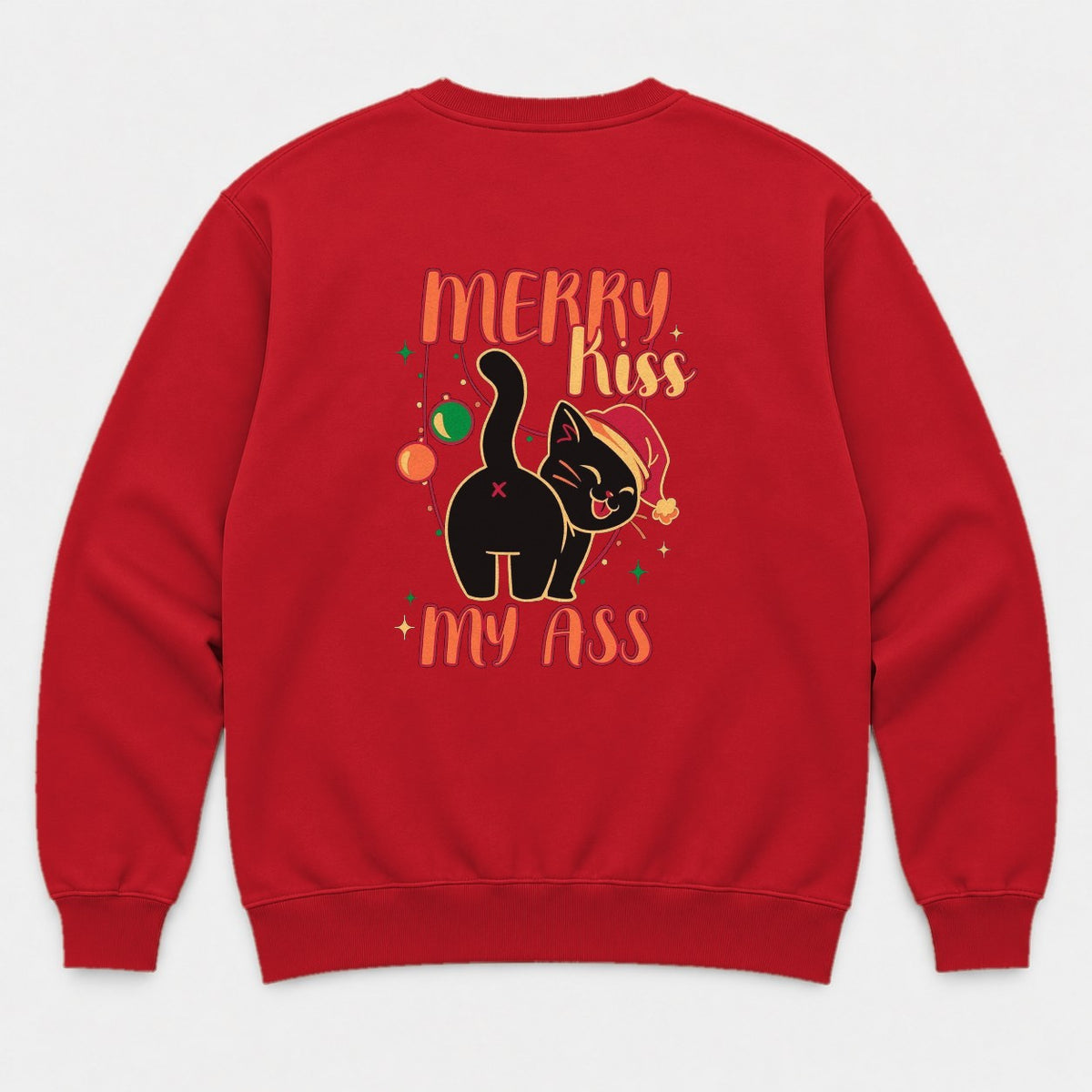 Merry Kiss My Ass Funny Black Cat Christmas Graphic T-Shirt & Sweatshirt - Sweatshirt Red Back