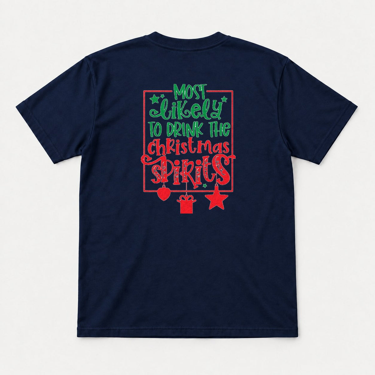 Most Likely To Drink The Christmas Spirits Funny Holiday Graphic T-Shirt & Sweatshirt - Tshirt Navy Back