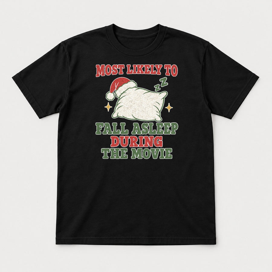 Most Likely To Fall Asleep During The Movie Christmas Pillow Graphic T-Shirt & Sweatshirt
