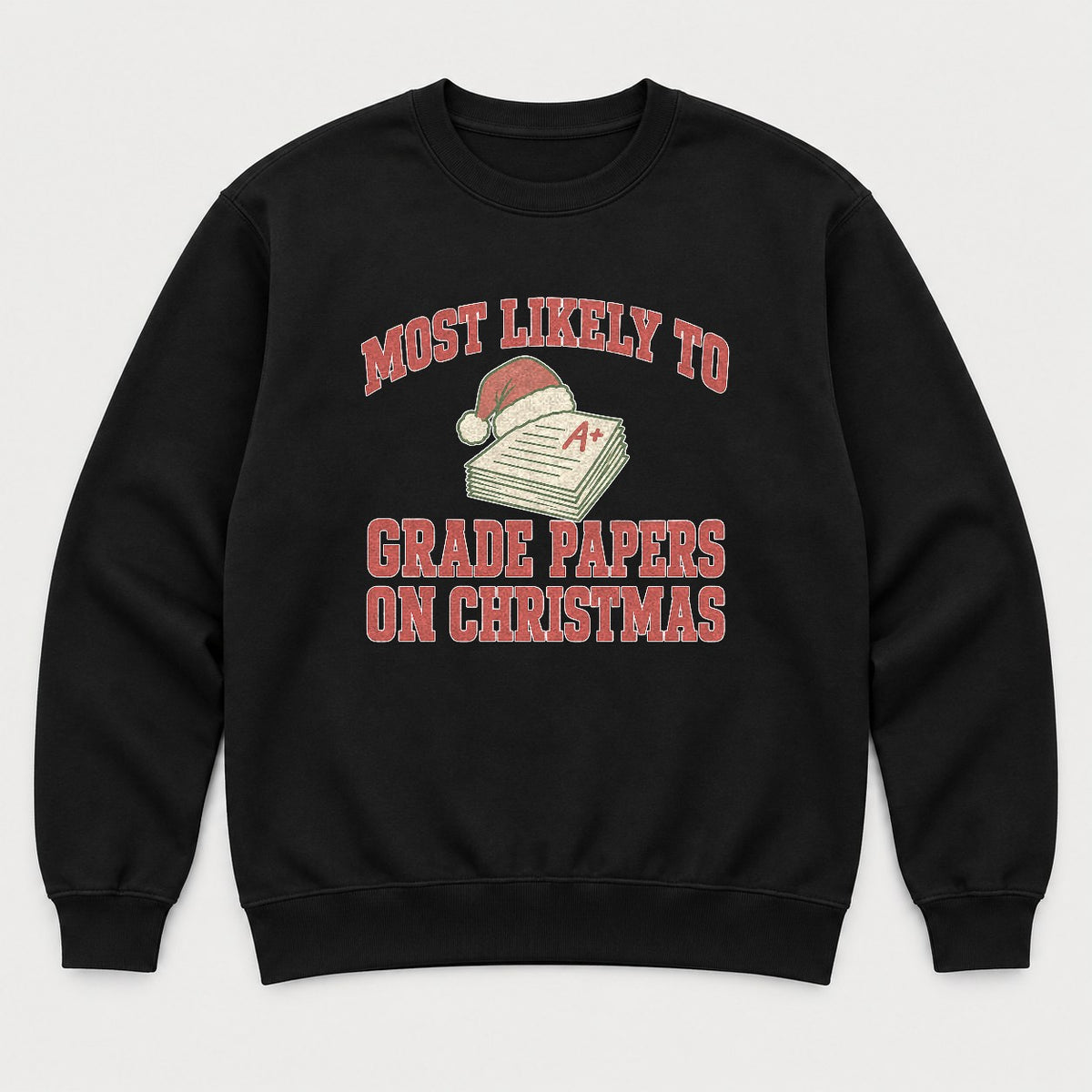 Most Likely To Grade Papers On Christmas Retro Teacher Graphic T-Shirt & Sweatshirt - Sweatshirt Black Front