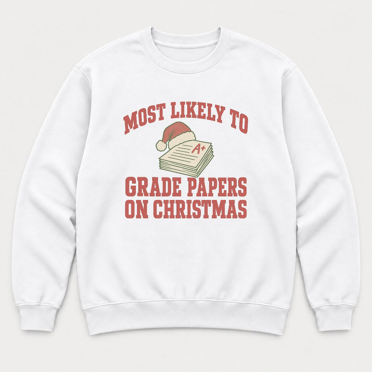 Most Likely To Grade Papers On Christmas Retro Teacher Graphic T-Shirt & Sweatshirt - Sweatshirt White Front