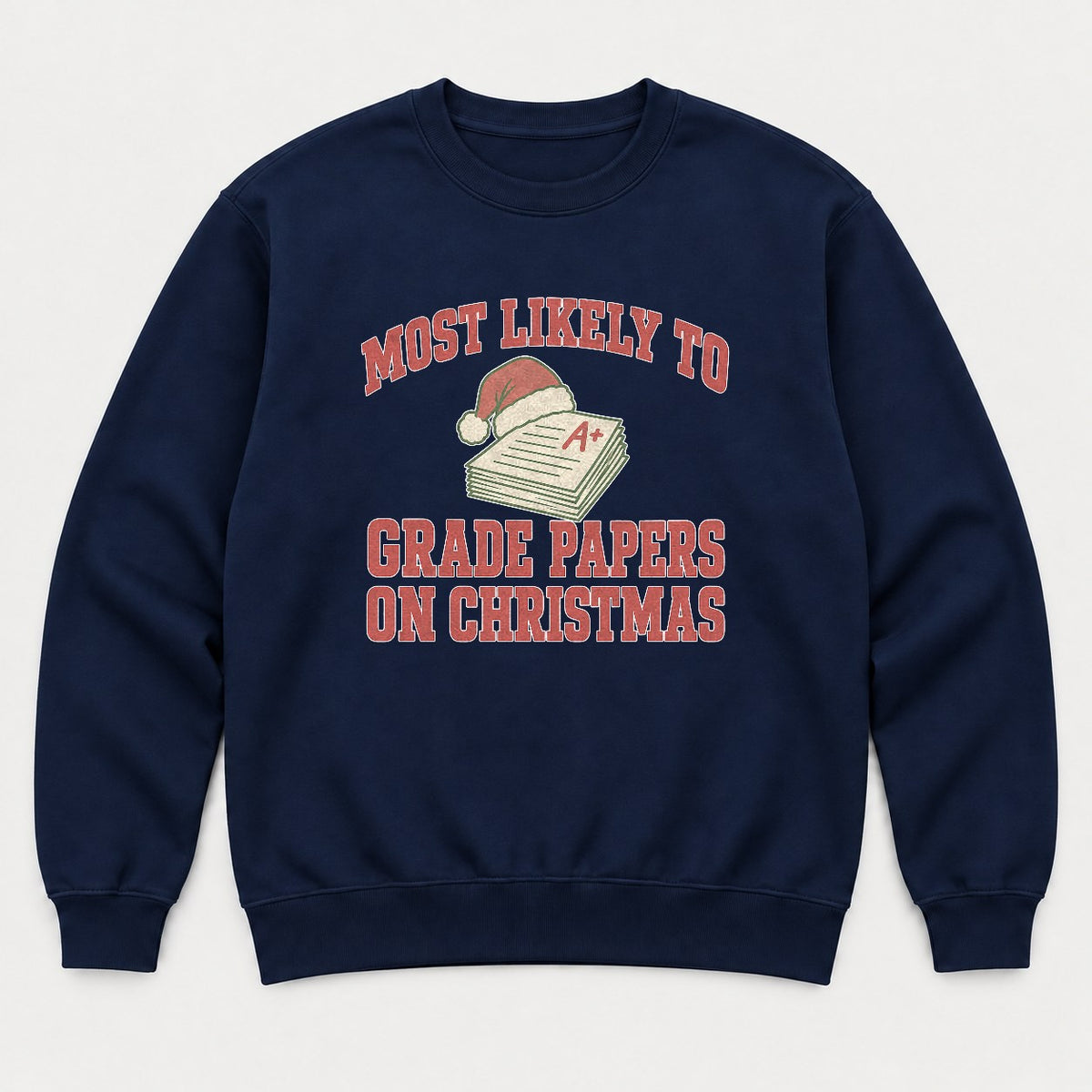 Most Likely To Grade Papers On Christmas Retro Teacher Graphic T-Shirt & Sweatshirt - Sweatshirt Navy Front