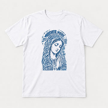 Mother Mary Queen of Heaven Blue Typographic Graphic T-Shirt & Sweatshirt - Tshirt White Front