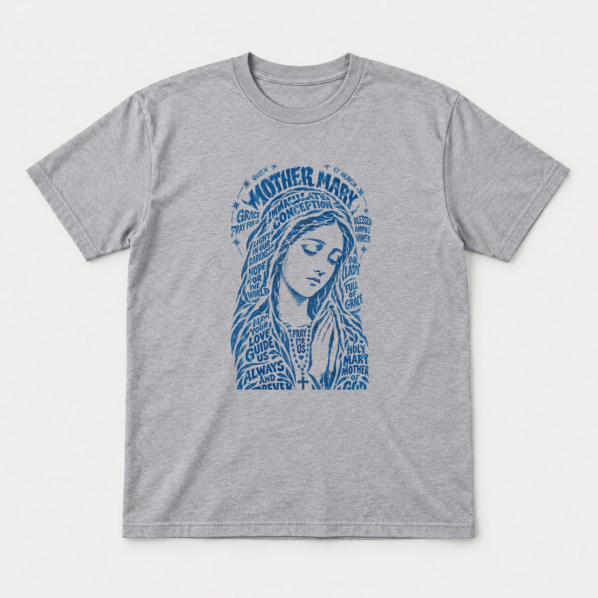 Mother Mary Queen of Heaven Blue Typographic Graphic T-Shirt & Sweatshirt - Tshirt Sport Grey Front