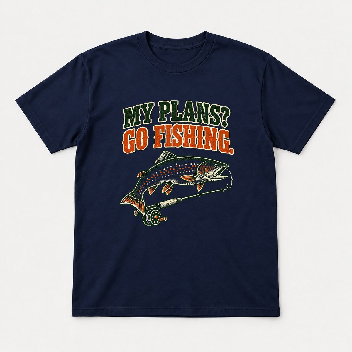 My Plans? Go Fishing Retro Trout Fly Rod Graphic T-Shirt & Sweatshirt - Tshirt Navy Front