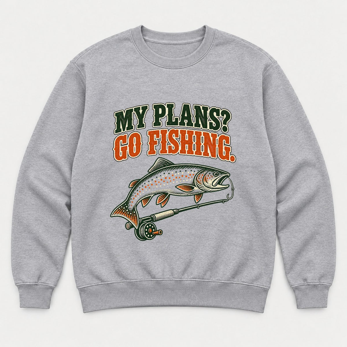 My Plans? Go Fishing Retro Trout Fly Rod Graphic T-Shirt & Sweatshirt - Sweatshirt Sport Grey Front