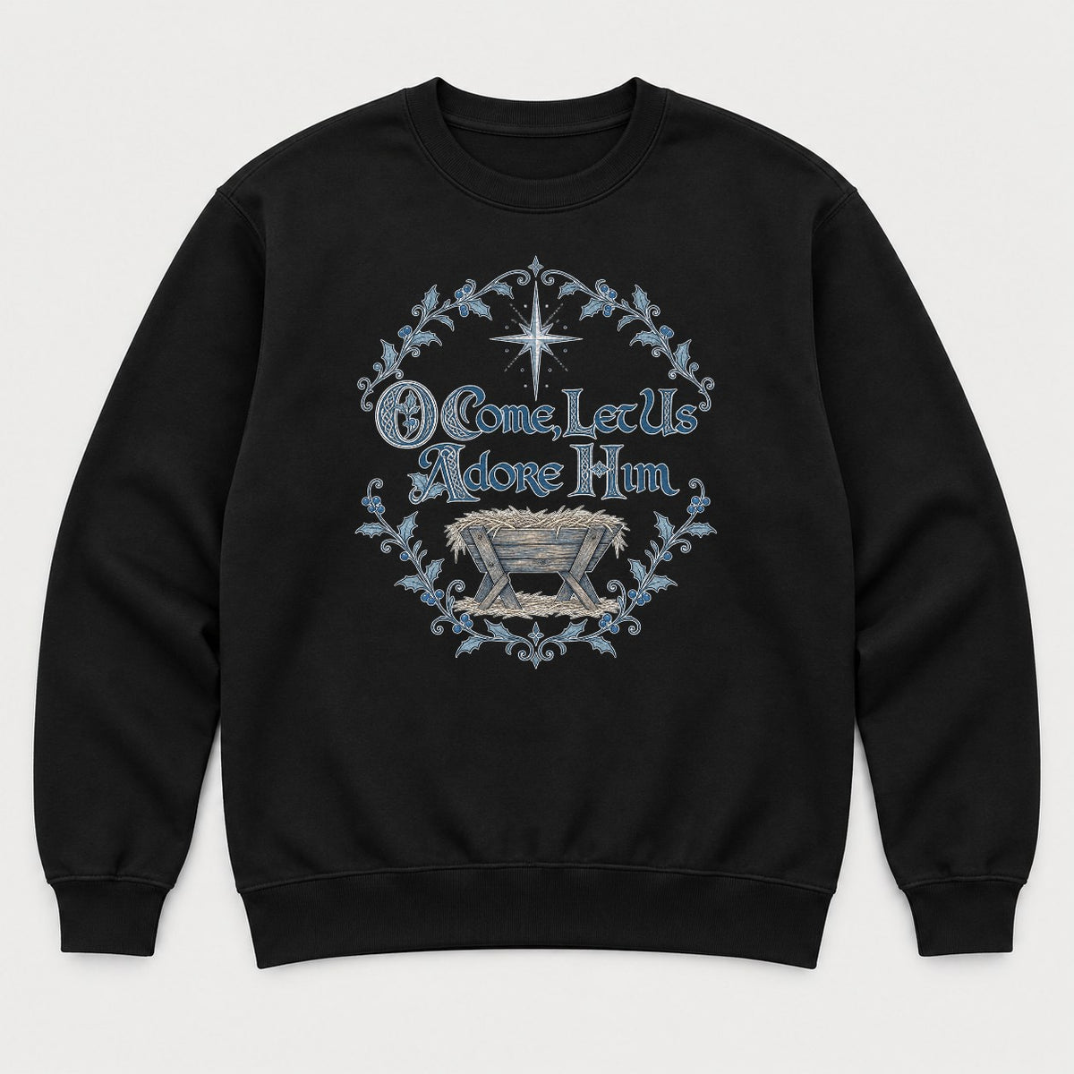 O Come, Let Us Adore Him Nativity Manger Christmas Graphic T-Shirt & Sweatshirt - Sweatshirt Black Front