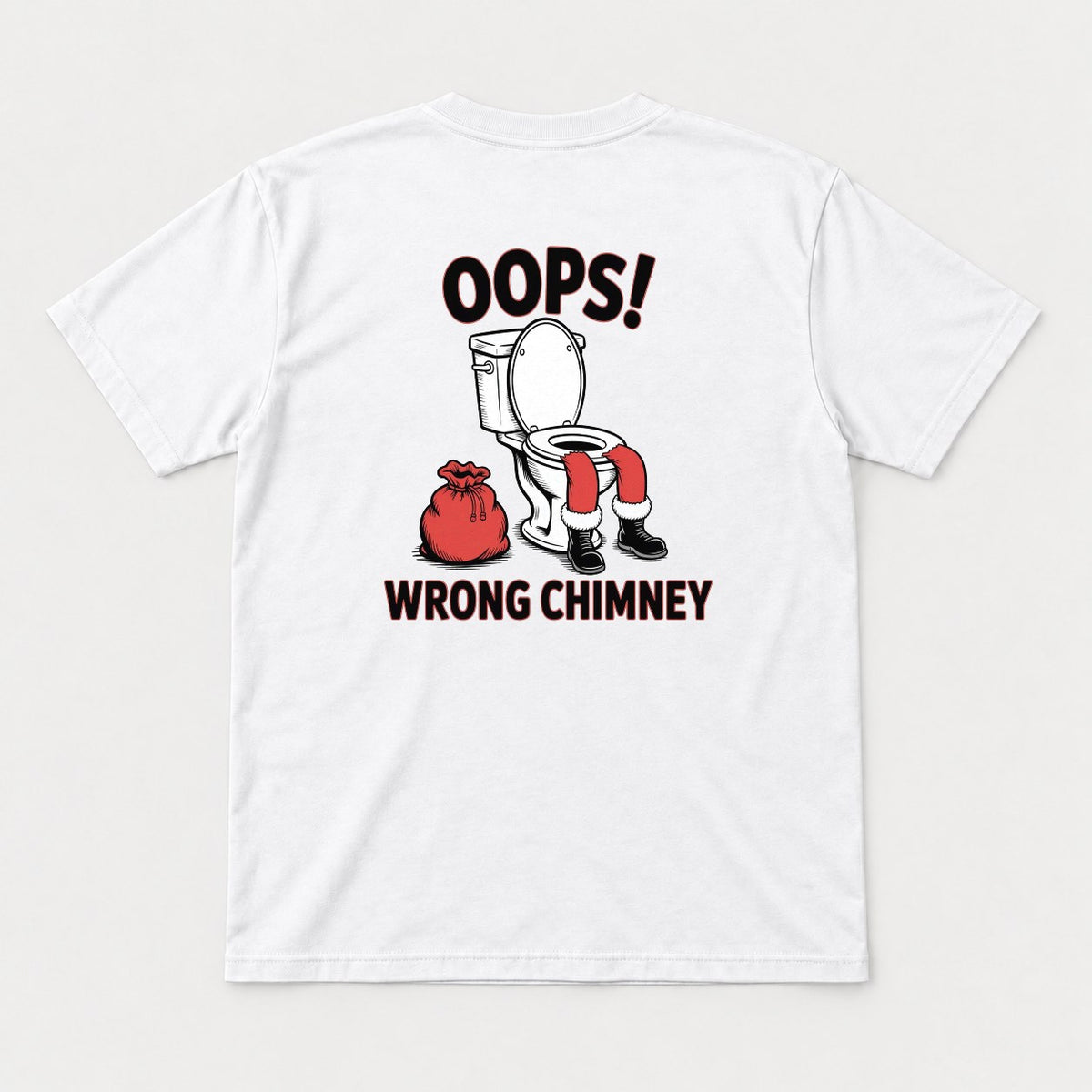 Oops Wrong Chimney Funny Santa Toilet Graphic T-Shirt & Sweatshirt - Tshirt White Back