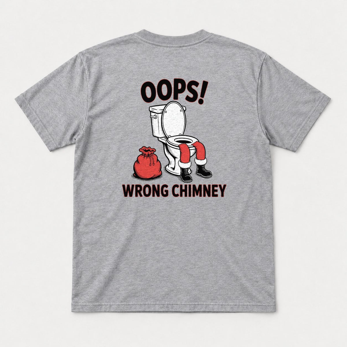 Oops Wrong Chimney Funny Santa Toilet Graphic T-Shirt & Sweatshirt - Tshirt Sport Grey Back