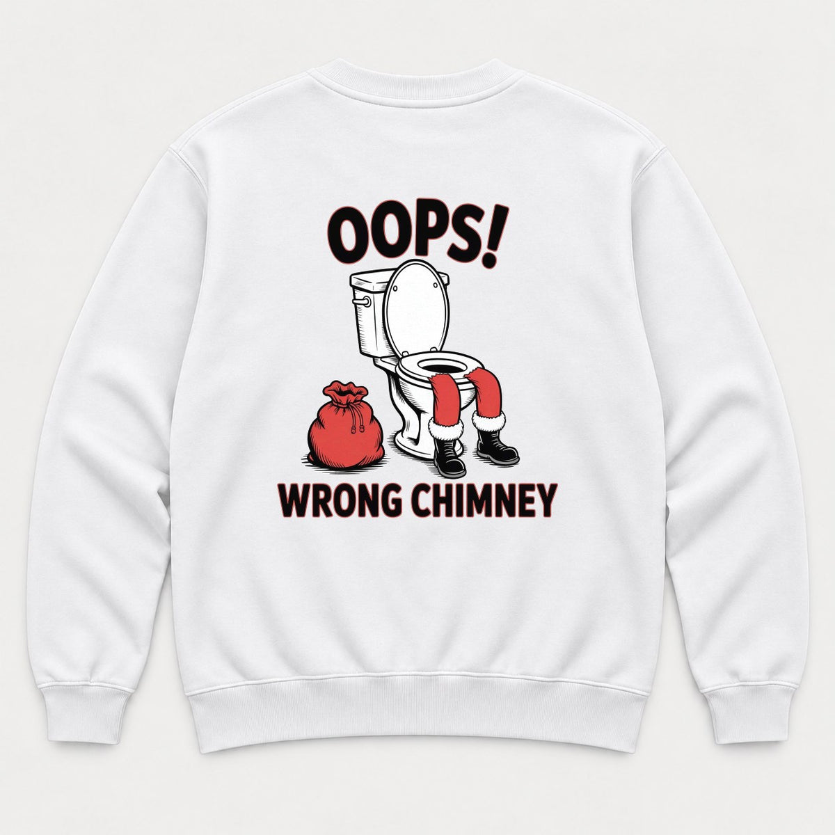 Oops Wrong Chimney Funny Santa Toilet Graphic T-Shirt & Sweatshirt - Sweatshirt White Back