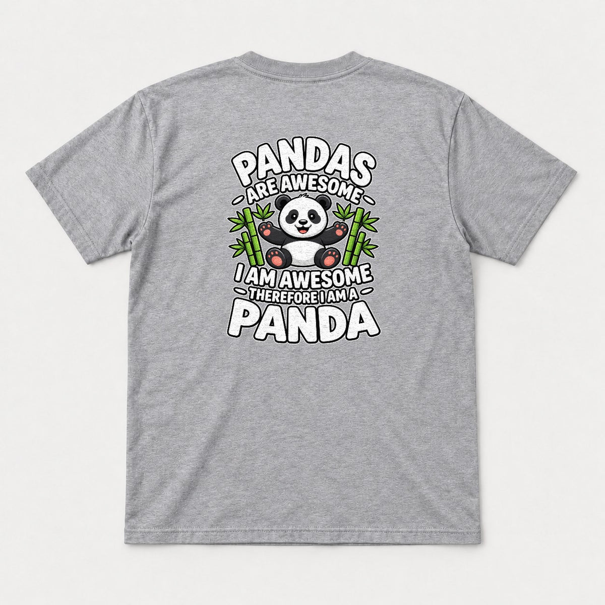 Pandas Are Awesome I Am a Panda Funny Cute Graphic T-Shirt & Sweatshirt - Tshirt Sport Grey Back