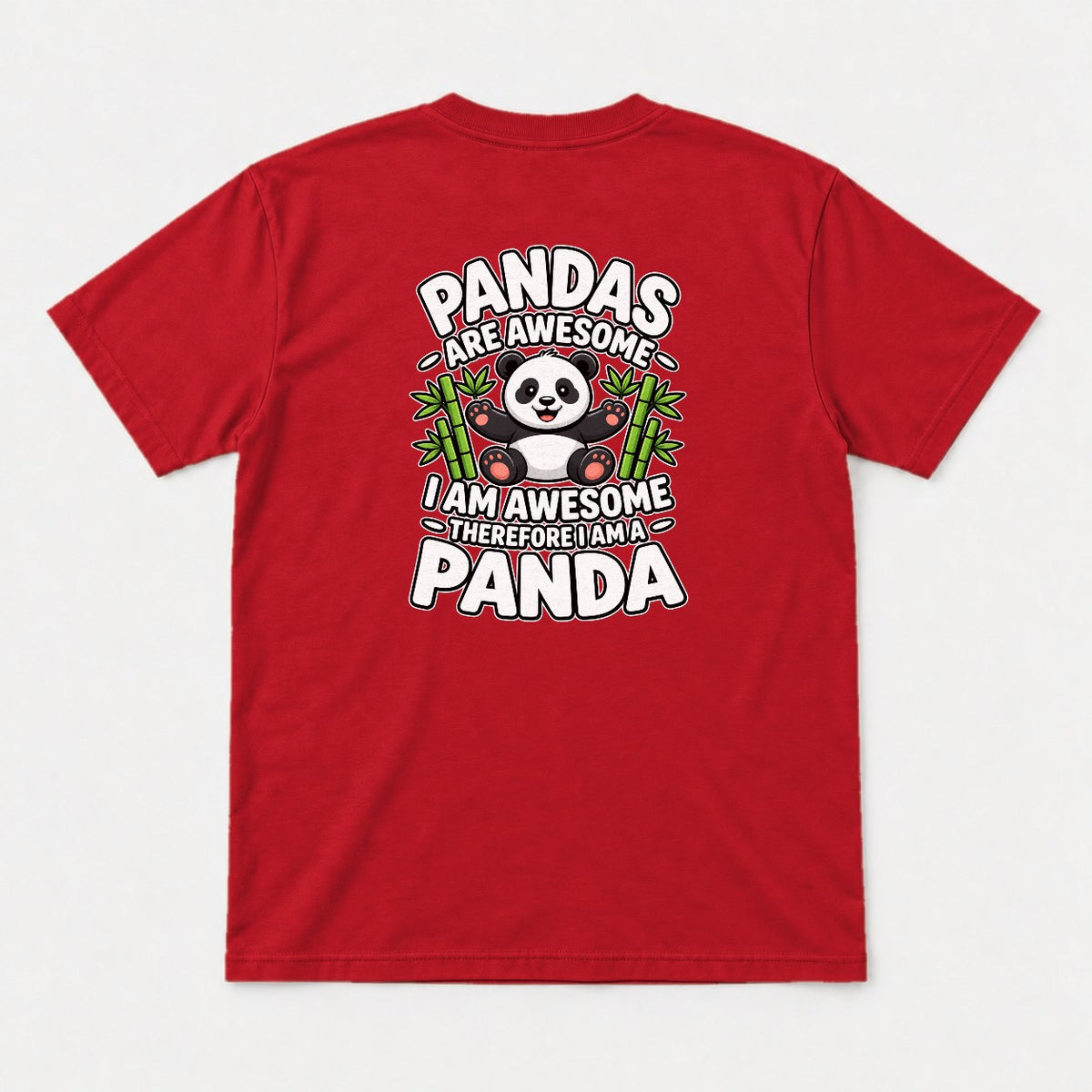 Pandas Are Awesome I Am a Panda Funny Cute Graphic T-Shirt & Sweatshirt - Tshirt Red Back