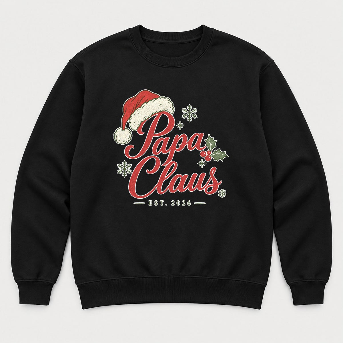 Papa Claus Est. 2026 Santa Hat Christmas Graphic T-Shirt & Sweatshirt - Sweatshirt Black Front