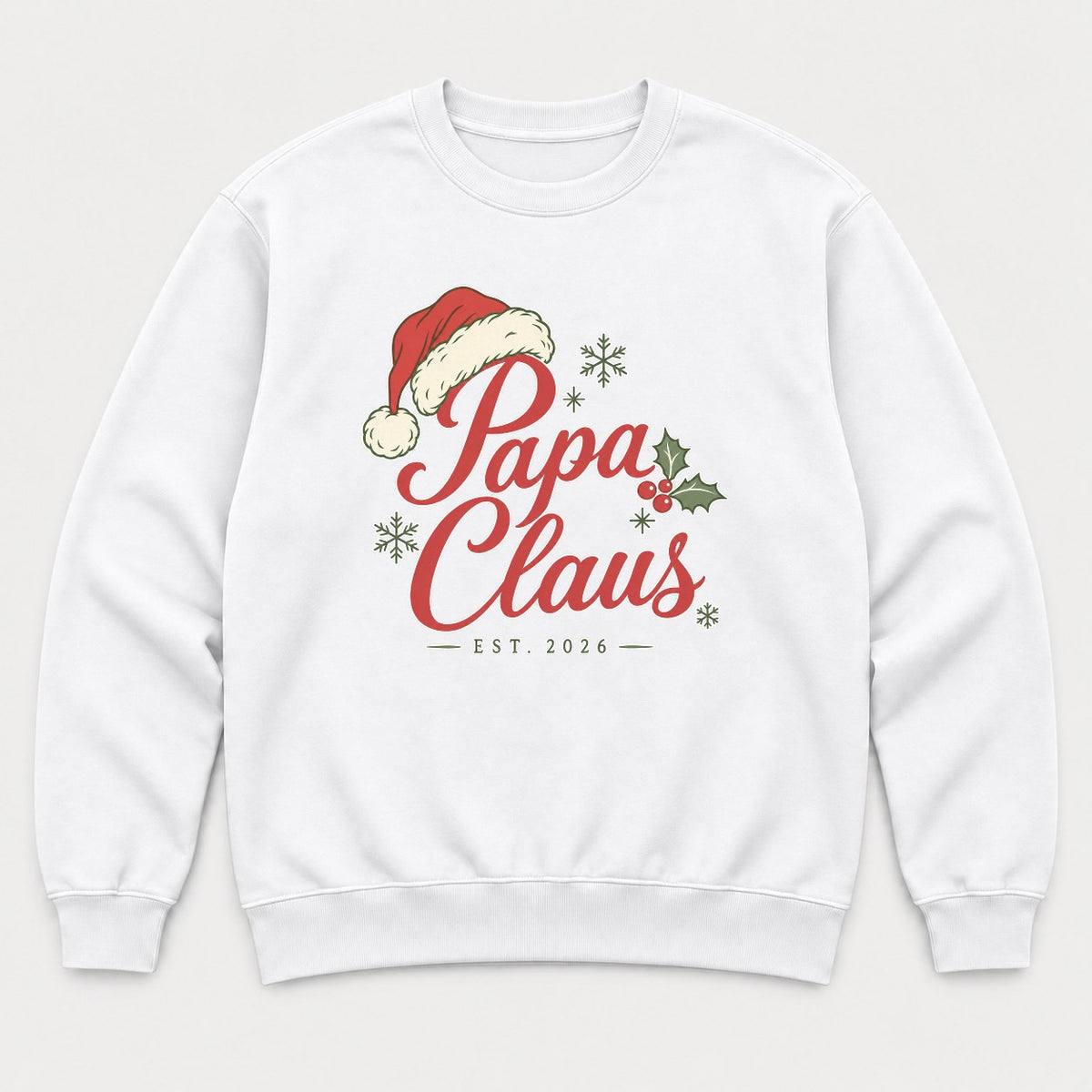 Papa Claus Est. 2026 Santa Hat Christmas Graphic T-Shirt & Sweatshirt - Sweatshirt White Front