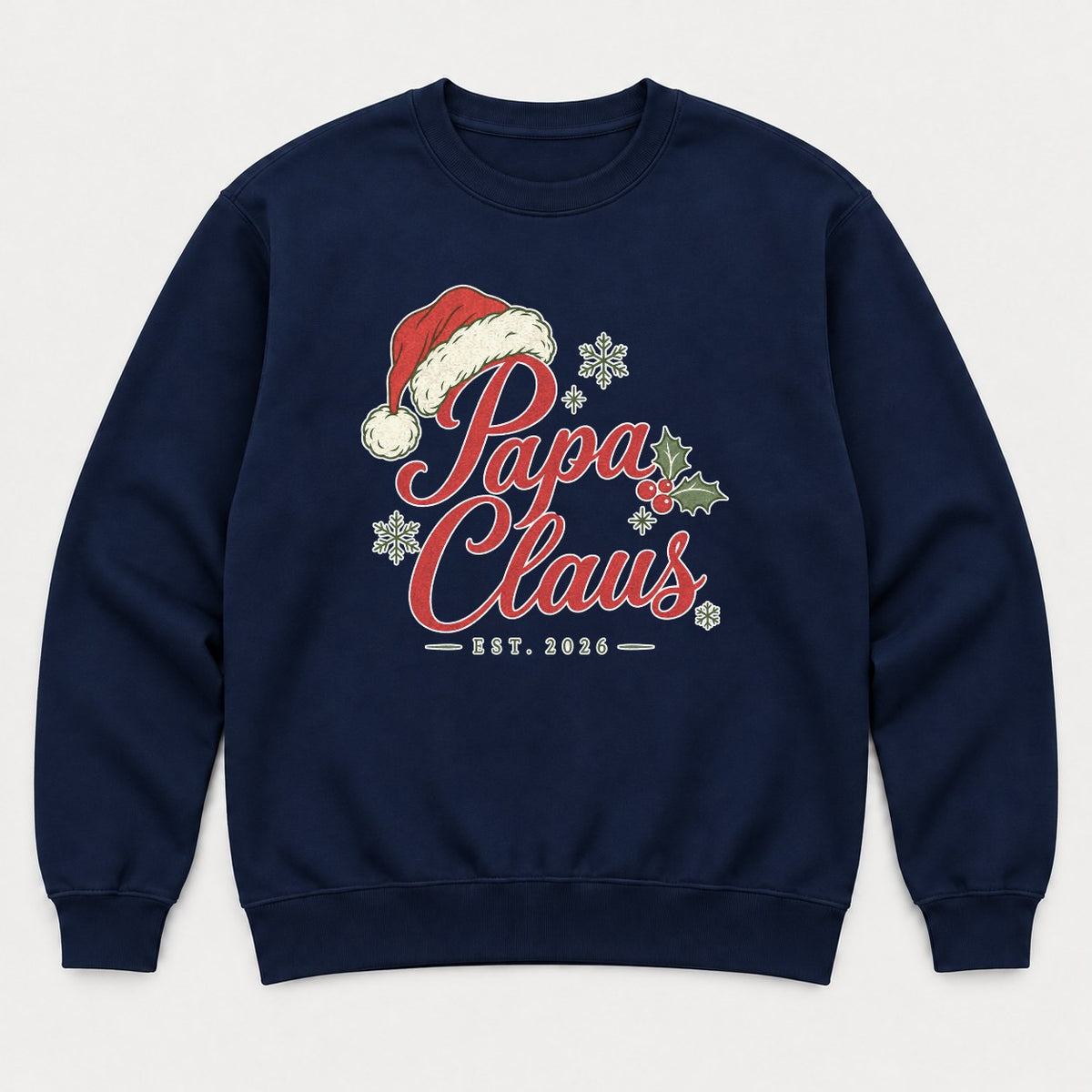 Papa Claus Est. 2026 Santa Hat Christmas Graphic T-Shirt & Sweatshirt - Sweatshirt Navy Front