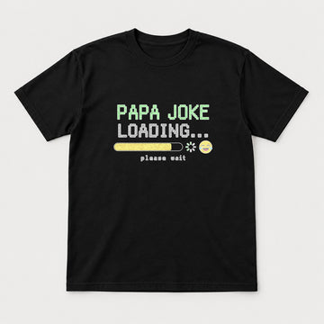Papa Joke Loading Please Wait Retro Pixel Graphic T-Shirt & Sweatshirt - Tshirt Black Front