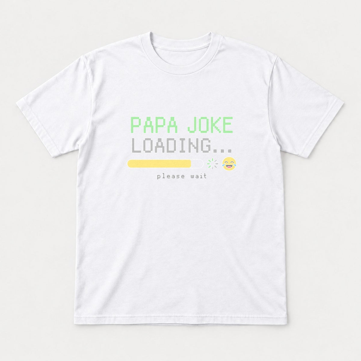 Papa Joke Loading Please Wait Retro Pixel Graphic T-Shirt & Sweatshirt - Tshirt White Front